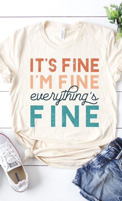 Its Fine Im Fine Everythings Fine Graphic Tee